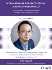 Banner for the discussion "international perspectives on a barrier free world" organized by Canada's Chief Accessibility Office for IDPD 2024. Features Yat Li's headshot with accents of purple on white.